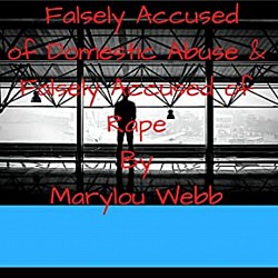 Falsely Accused Of Domestic Abuse And Falsely Accused Of Rape